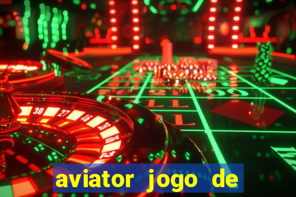 aviator jogo de aposta online