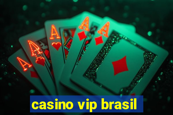 casino vip brasil