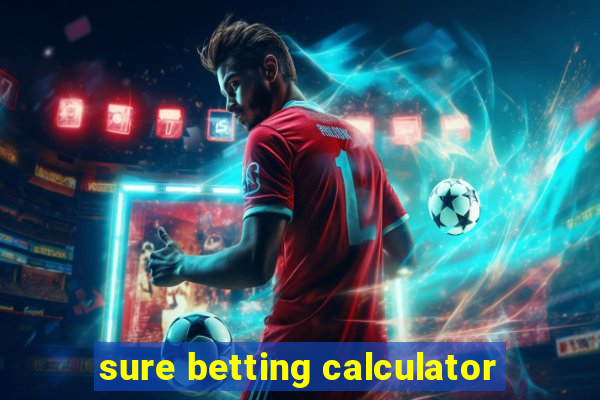 sure betting calculator