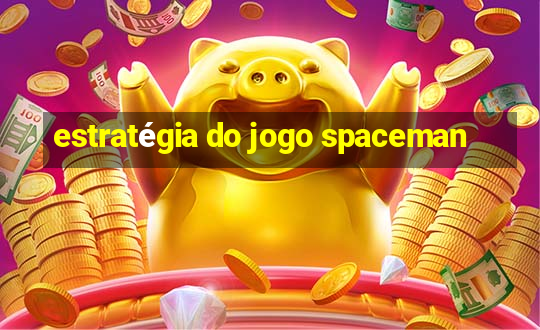 estratégia do jogo spaceman