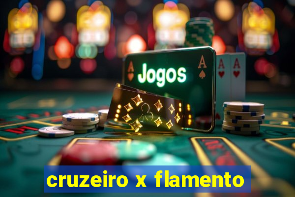 cruzeiro x flamento