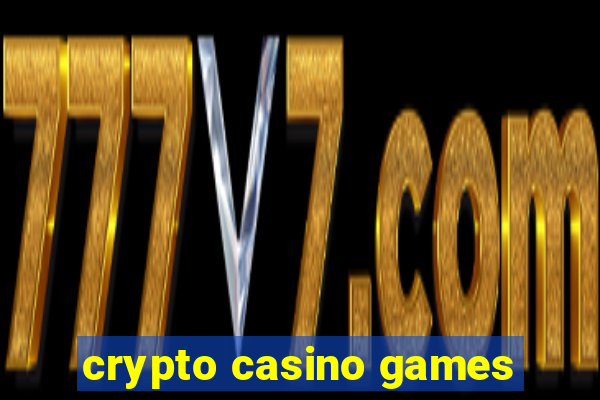 crypto casino games