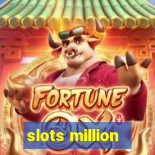 slots million