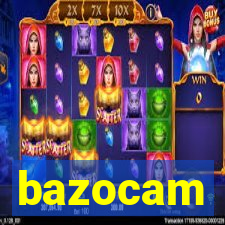 bazocam