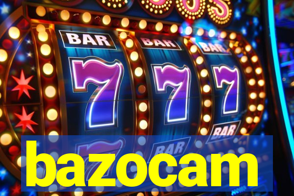 bazocam