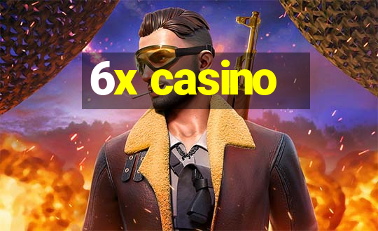 6x casino