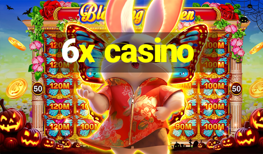 6x casino