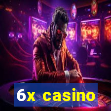 6x casino