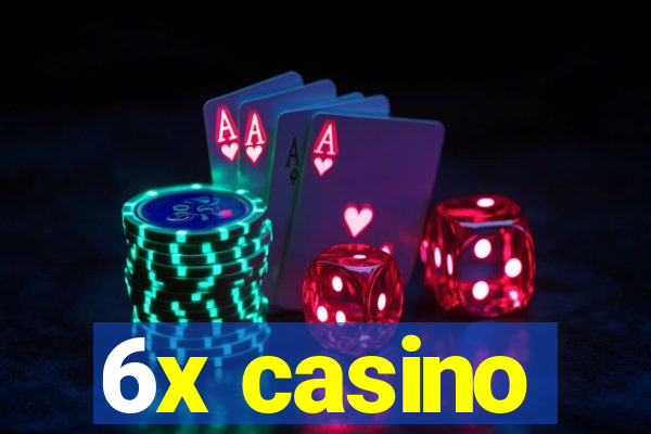 6x casino