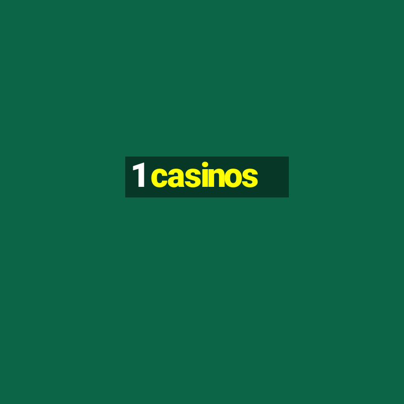 1 casinos