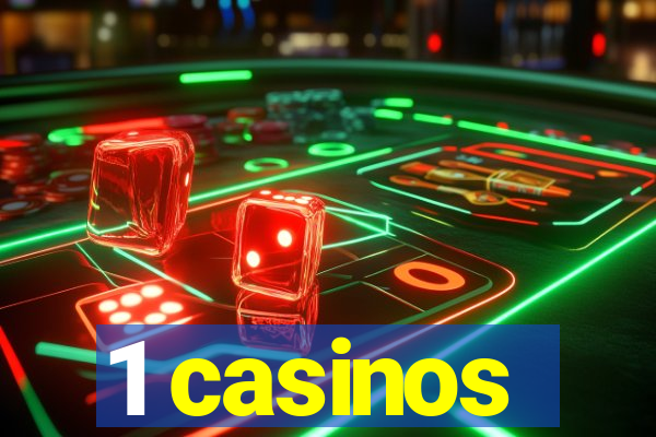 1 casinos