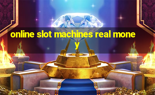 online slot machines real money