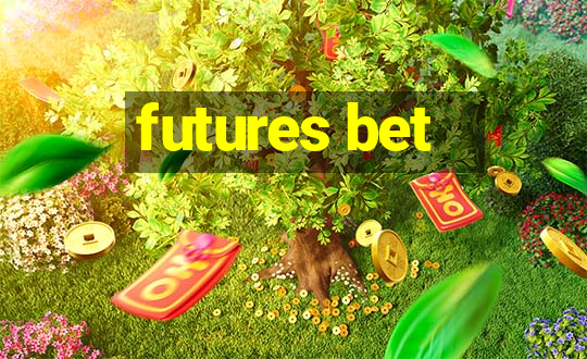 futures bet