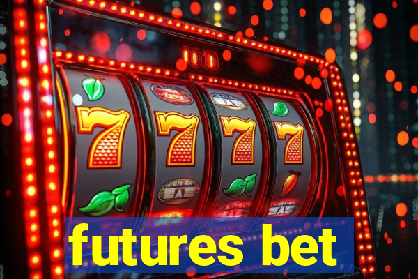 futures bet