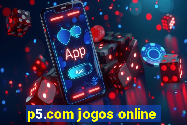 p5.com jogos online