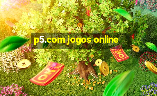 p5.com jogos online