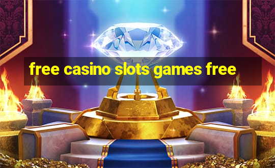 free casino slots games free