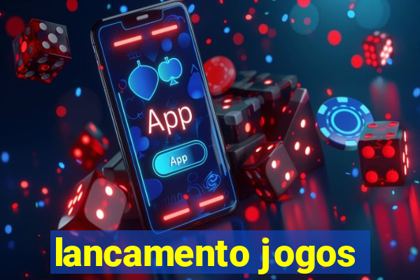 lancamento jogos