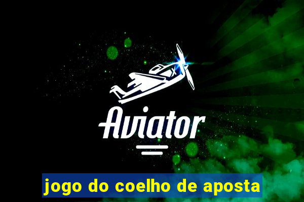 jogo do coelho de aposta