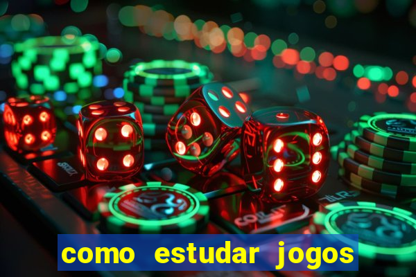 como estudar jogos de slots