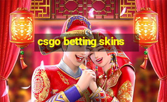 csgo betting skins