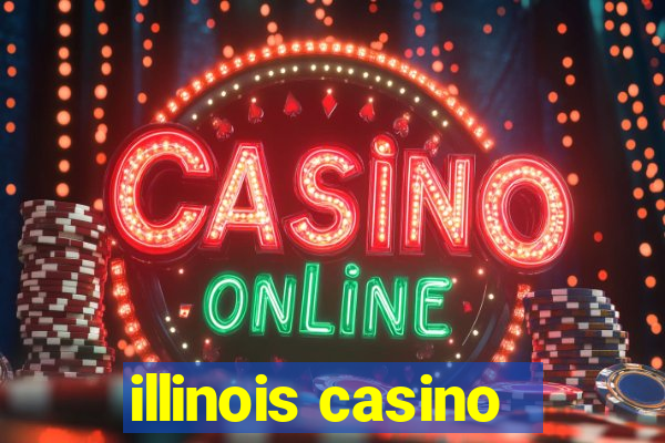 illinois casino