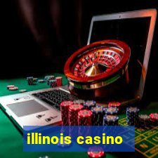 illinois casino