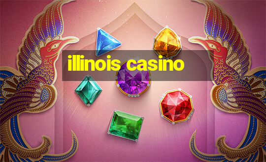 illinois casino