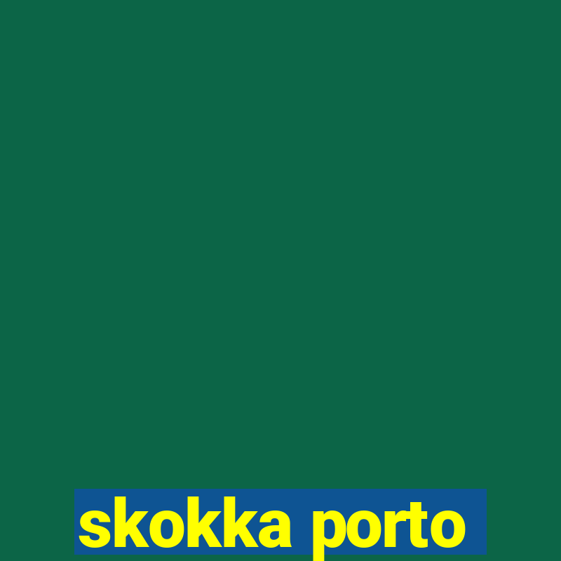 skokka porto