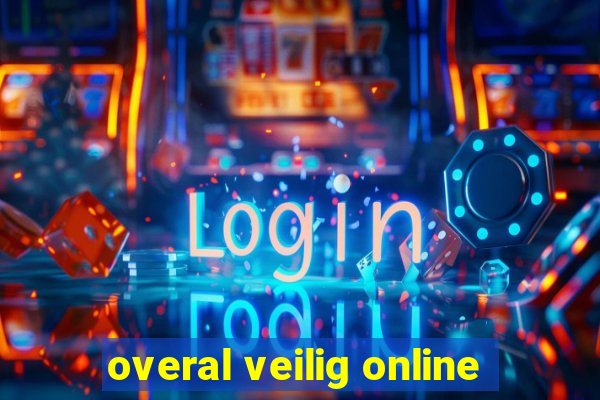 overal veilig online