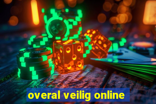 overal veilig online