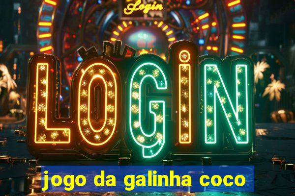 jogo da galinha coco