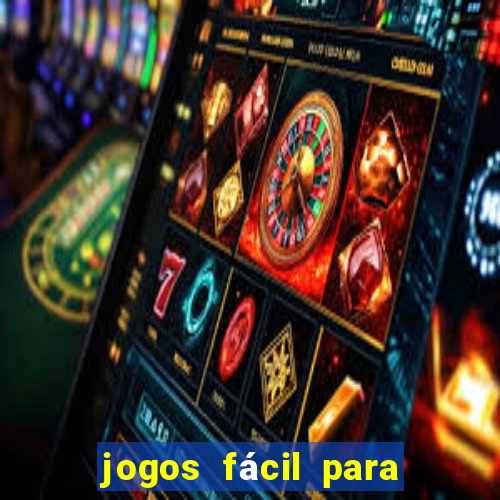 jogos fácil para ganhar dinheiro