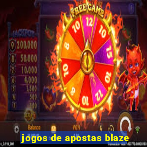 jogos de apostas blaze