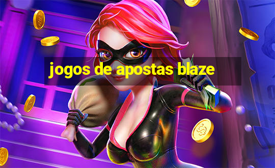 jogos de apostas blaze