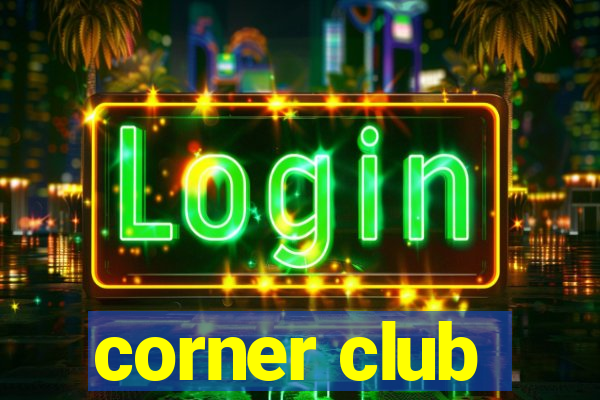 corner club