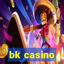 bk casino