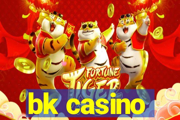 bk casino