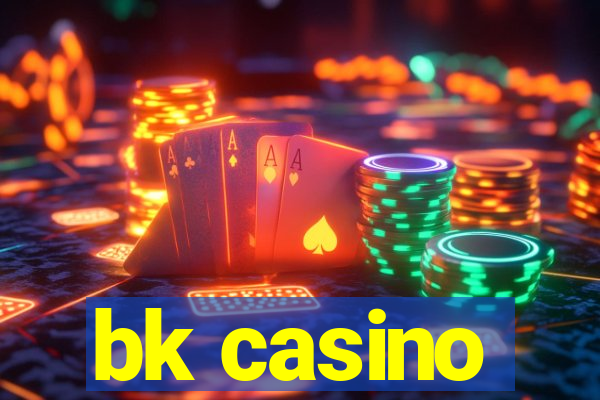 bk casino