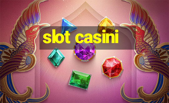 slot casini