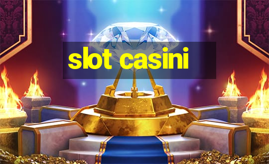 slot casini