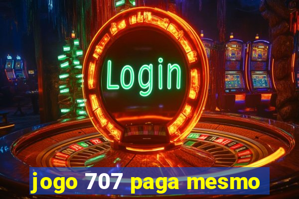 jogo 707 paga mesmo