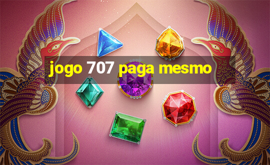 jogo 707 paga mesmo