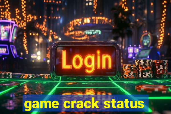 game crack status