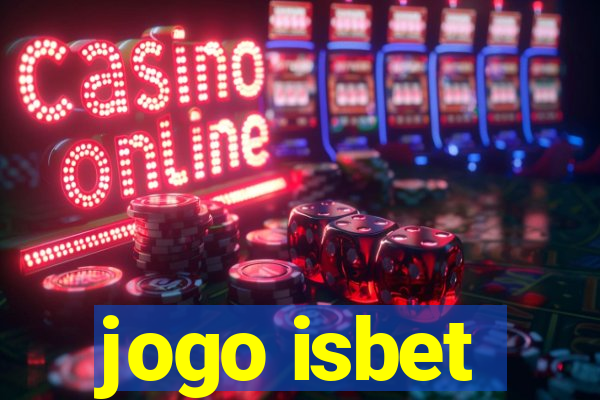 jogo isbet