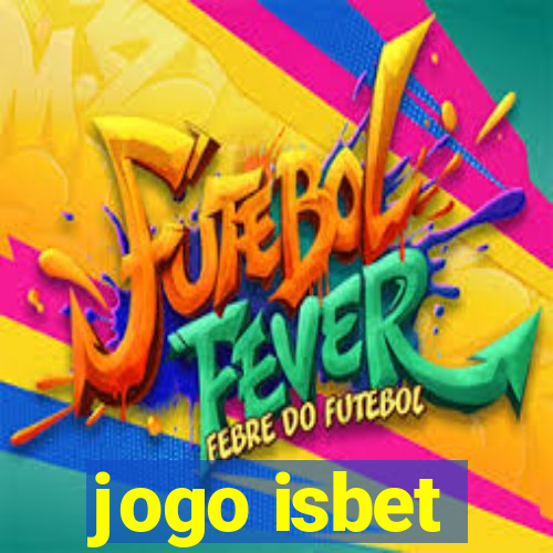 jogo isbet