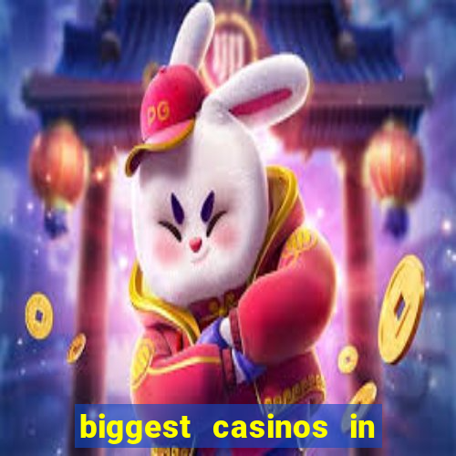 biggest casinos in the usa