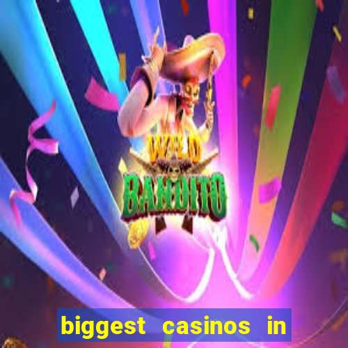 biggest casinos in the usa