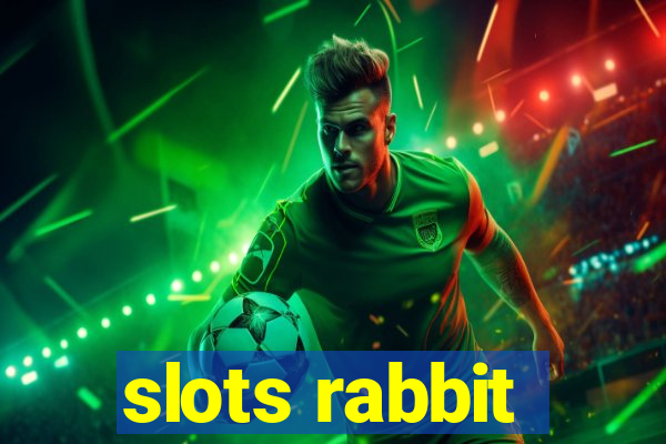 slots rabbit