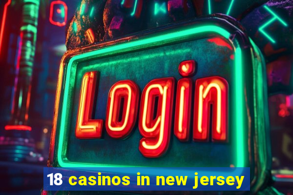 18 casinos in new jersey